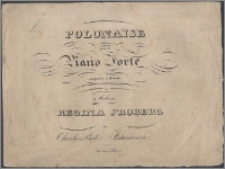 Polonaise pour le Piano Forte : composée et dediée a Madame Regina Froberg par