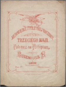 Polonez : na pamiatkę stuletniej rocznicy Konstytucyi Trzeciego Maja