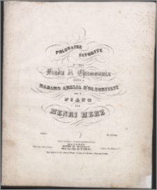 Polonaise favorite : de l' opera Linda di Chamounix : dédiée à Madame Amelia D'olzonfieff pour le piano