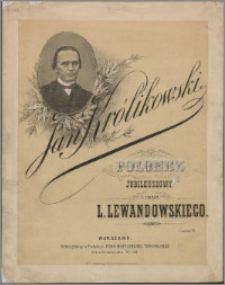 Jan Królikowski : polonez jubileuszowy