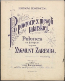 Po powrocie z niewoli tatarskiej : polonez na fortepian : op. 60