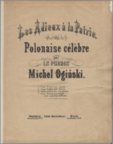 Les Adieux à la Patrie : polonaise célèbre : pour piano à 2 mains