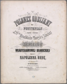 Polonez odbijany : na fortepian : napisany i ofiarowany J. Wnej Hrabinie Maryi z Xiążąt Sapiehów Władysławowej Branickiej