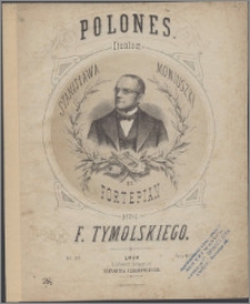 Cieniom Stanisława Moniuszki : polones na fortepian : Dz. 125
