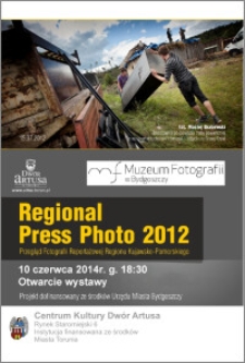 Regional Press Photo 2012 : 10 czerwca 2014 r. : otwarcie wystawy