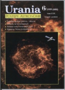 Urania - Postępy Astronomii 1999, T. 70 nr 6 (684)