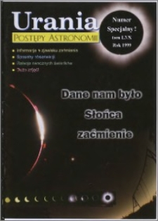 Urania - Postępy Astronomii 1999, T. 70 - numer specjalny