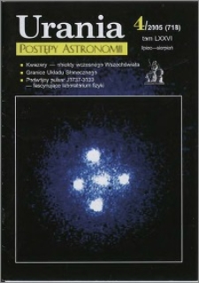 Urania - Postępy Astronomii 2005, T. 76 nr 4 (718)