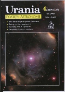 Urania - Postępy Astronomii 2006, T. 77 nr 4 (724)