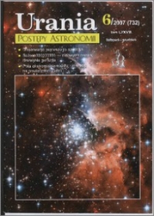 Urania - Postępy Astronomii 2007, T. 78 nr 6 (732)