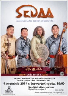 Sedaa Mongolian Meets Oriental : Koncert tradycyjnej muzyki Mongolii i Orientu : śpiew gardłowy i alikwotowy : 4 września 2014 r.