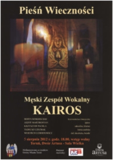 Pieśń wieczności : Męski Zespół Wokalny KAIROS : 5 sierpnia 2012 r.