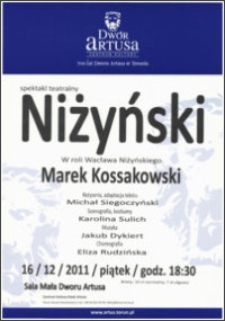 Niżyński : spektakl teatralny : 16/12/2011