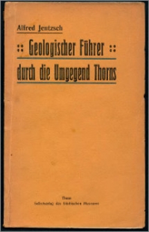 Geologischer Führer : durch die Umgegend Thorns