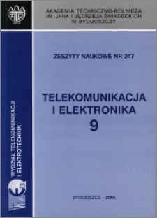 Zeszyty Naukowe. Telekomunikacja i Elektronika / Akademia Techniczno-Rolnicza im. Jana i Jędrzeja Śniadeckich w Bydgoszczy, z.9 (247), 2006
