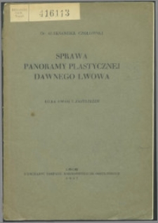 Sprawa panoramy plastycznej dawnego Lwowa : kilka uwag i zastrzeżeń