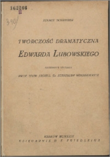 Twórczość dramatyczna Edwarda Lubowskiego