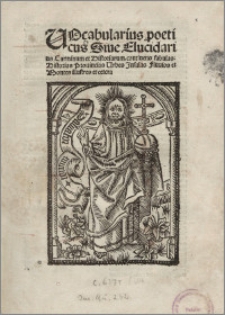 Vocabularius poeticus Sive Elucidarius Carminum et Historiarum: continens fabulas, Historias Provincias Urbes Insulas Fluvios et Montes illustres et cetera