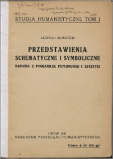 Przedstawienia schematyczne i symboliczne : badania z pogranicza psychologji i estetyki