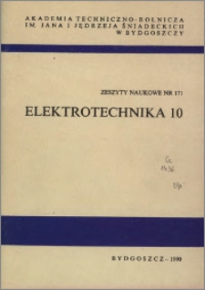 Zeszyty Naukowe. Elektrotechnika / Akademia Techniczno-Rolnicza im. Jana i Jędrzeja Śniadeckich w Bydgoszczy, z.10 (171), 1990
