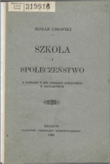 Szkoła i społeczeństwo : z powodu t. zw. Strajku Szkolnego w Królestwie