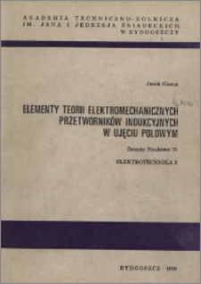 Zeszyty Naukowe. Elektrotechnika / Akademia Techniczno-Rolnicza im. Jana i Jędrzeja Śniadeckich w Bydgoszczy, z.2 (70), 1979