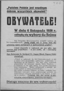 Obywatele! W dniu 6 listopada 1938 r. odbędą się wybory do Sejmu