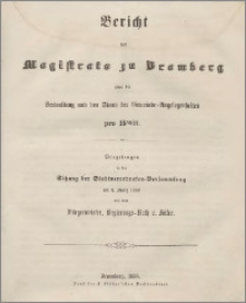 Bericht des Magistrats zu Bromberg über die Verwaltung und den Stand der Gemeinde Angelegenheiten pro 1856/57